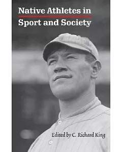 Native Athletes in Sport & Society: A Reader