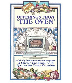 Offerings from the Oven: A Collection of Recipes for Every Occasion