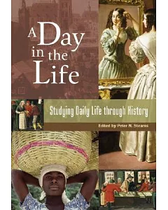 A Day in the Life: Studying Daily Life Through History