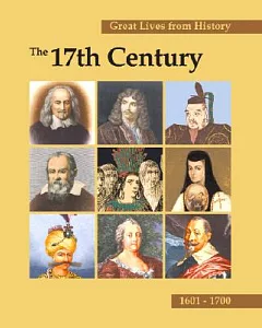 Great Lives from History: The 17th Century, 1601-1700