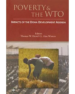 Poverty And the Wto: Impacts of the Doha Development Agenda