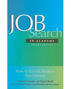 Job Search in Academe: How to Get the Position You Deserve