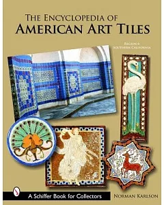 The Encyclopedia of American Art Tiles: Region 6 Southern California