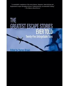 The Greatest Escape Stories Ever Told