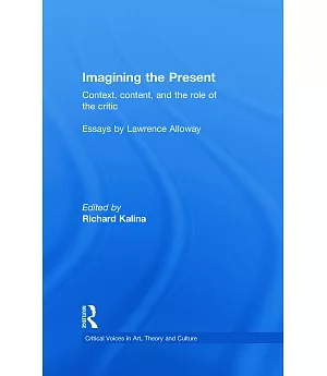 Imagining the Present: Context, Content, And the Role of the Critic