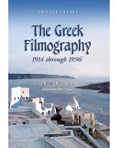 The Greek Filmography: 1914 Through 1996