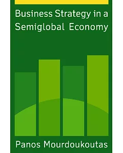 Business Strategy in a Semiglobal Economy