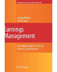 Earnings Management: Emerging Insights in Theory, Practice, and Research