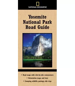 National Geographic Yosemite National Park Road Guide: The Essential Guide For Motorists