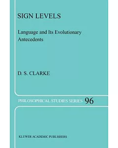 Sign Levels: Language And Its Evolutionary Antecedents