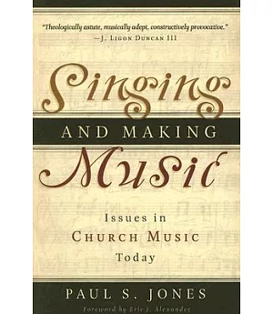 Singing And Making Music: Issues in Church Music Today