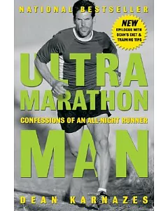 Ultramarathon Man: Confessions of an All-Night Runner