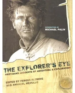 The Explorer’s Eye: First-Hand Accounts of Adventure and Exploration