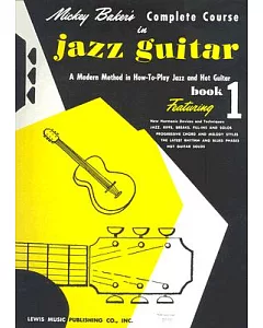 Mickey Baker’s Complete Course in Jazz Guitar: Book 1