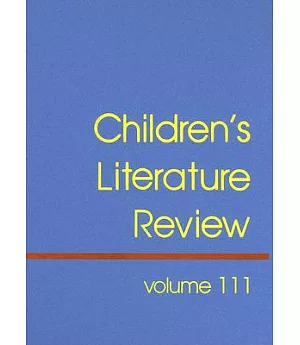 Children’s Literature Review: Excerpts From Reviews, Criticism, and Commentary On Books For Children And Young People