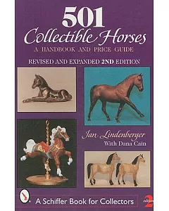 501 Collectible Horses: A Handbook & Price Guide