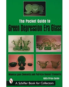 The Pocket Guide to Green Depression Era Glass