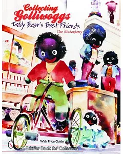 Collecting Golliwoggs: Teddy Bear’s Best Friends