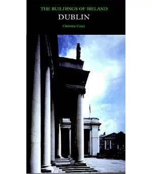 Dublin: The City Within the Grand And Royal Canals And the Circular Road, With the Phoenix Park