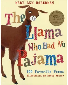 Llama Who Had No Pajama: 100 Favorite Poems