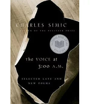 The Voice at 3:00 A.M.: Selected Late and New Poems