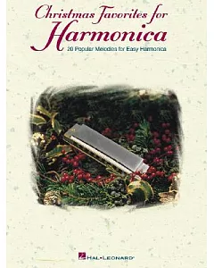 Christmas Favorites for Harmonica: 20 Popular Melodies for Easy Harmonica
