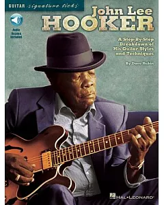 john lee Hooker: A Step-by-step Breakdown of His Guitar Styles and Techniques