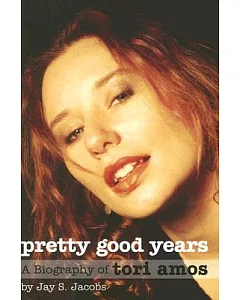 Pretty Good Years: A Biography of Tori Amos