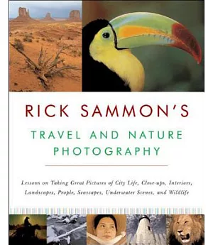 Rick Sammon’s Travel And Nature Photography: Travel And Nature Photography