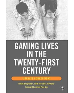 Gaming Lives in the Twenty-First Century: Literate Connections