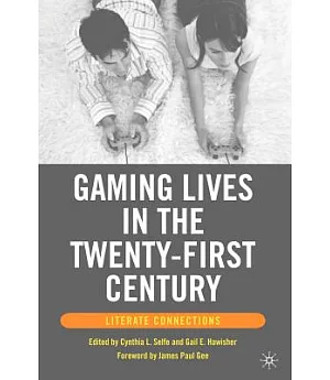 Gaming Lives in the Twenty-First Century: Literate Connections