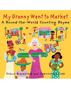 My Granny Went to Market: A Round-the-World Counting Rhyme