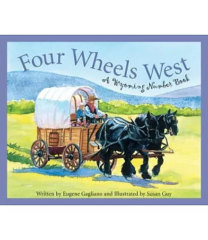Four Wheels West: A Wyoming Numbers Book