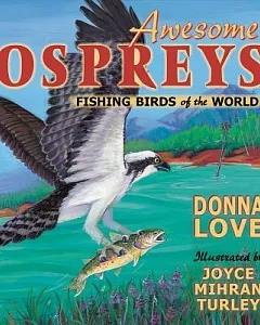 Awesome Ospreys: Fishing Birds of the World