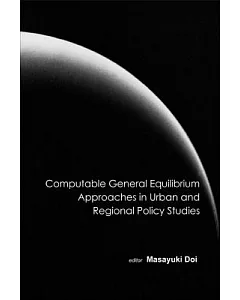 Computable General Equilibrium Aproaches in Urban And Regional Policy Studies
