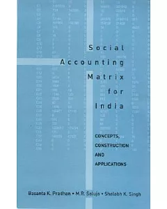 Social Accounting Matrix for India: Concepts, Constructions And Applications