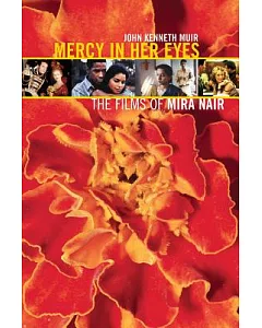 Mercy in Her Eyes: The Films of Mira Nair