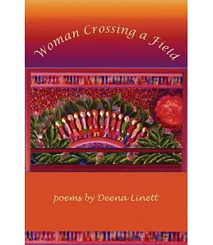 Woman Crossing a Field: Poems