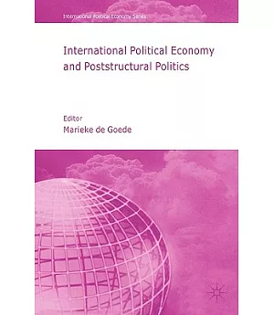International Political Economy And Poststructural Politics