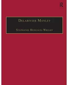 Delarivier Manley: Printed Writings 16411700