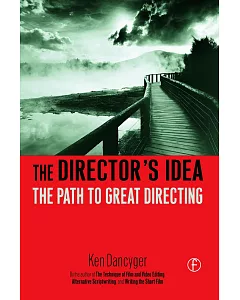 The Director’s Idea: The Path to Great Directing