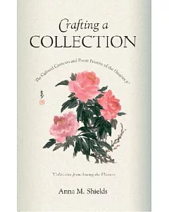 Crafting a Collection: The Cultural Contexts and Poetic Practice of the Huajian Ji Collection from Among the Flowers