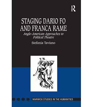 Staging Dario Fo And Franca Rame: Anglo-american Approaches to Political Theatre
