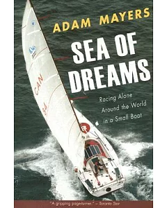 Sea of Dreams: Racing Alone Around the World in a Small Boat