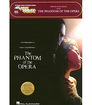 the Phantom of the Opera - Movie Selections: For Organs, Pianos & Electronic Keyboards