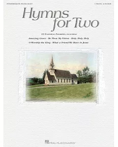 Hymns for Two: Intermediate Piano Duet