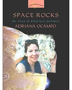 Space Rocks: The Story of Planetary Geologist Adriana Ocampo