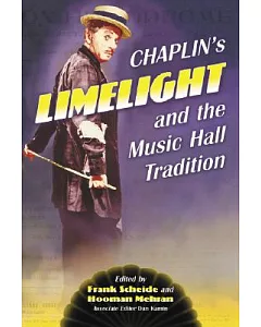 Chaplin’s ”Limelight” and the Music Hall Tradition