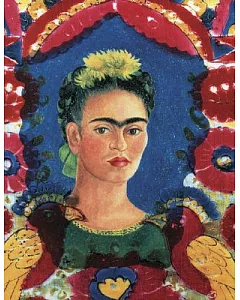 Frida Kahlo: La Metamorfosis De La Imagen / La Selva De Sus Vestidos, Los Judas De Sus Venas; the Metamorphosis of the Image / t