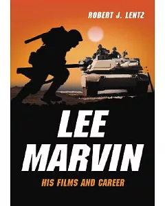Lee Marvin: His Films And Career